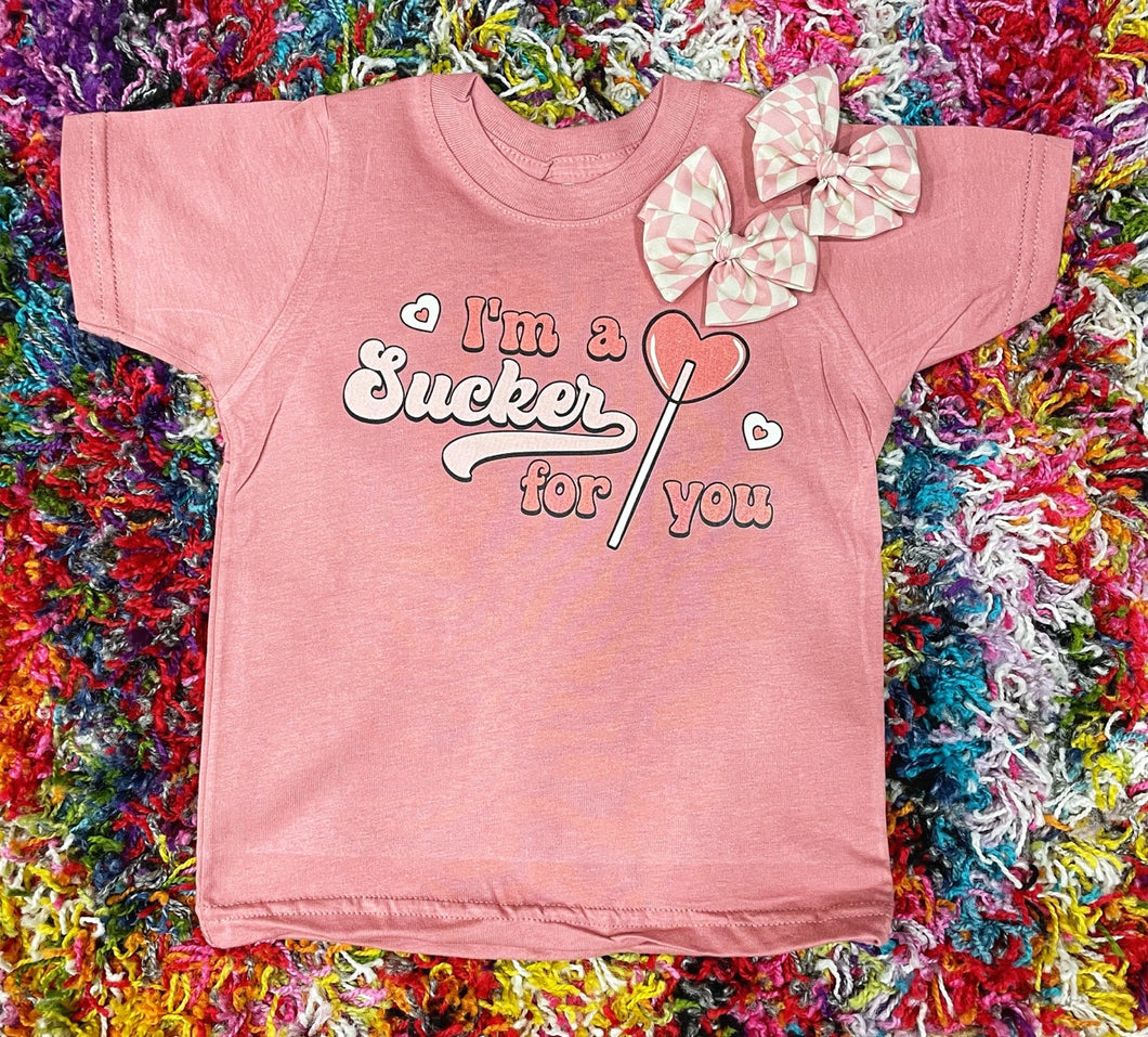 Im a Sucker for you tee